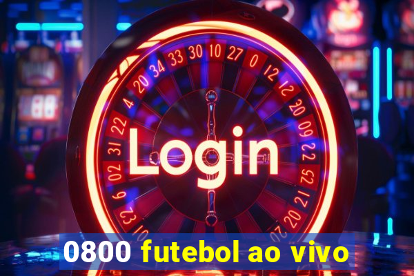 0800 futebol ao vivo